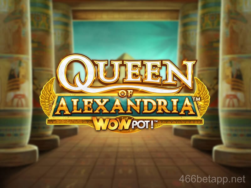 Jogo Queen of Alexandria WOWPOT! no 466bet